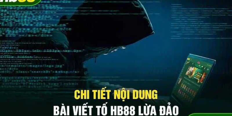 HB88 lừa đảo không? Sự thật đằng sau tin đồn này là gì?