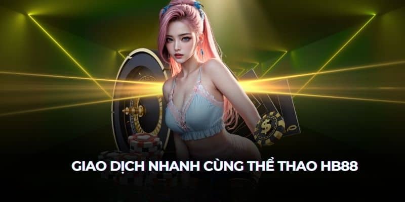 Thể thao HB88 | Trải nghiệm những trận cầu rực lửa trời Âu